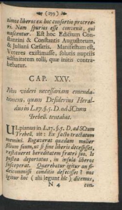 Cap. XXV. Non videri necessariam emendationem, quam Desiderius Heraldus in L. 17. $. 5. D. ad SCtum Irebell. tentabat
