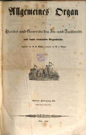 Allgemeines Organ für Handel und Gewerbe und damit verwandte Gegenstände. 4. 1838