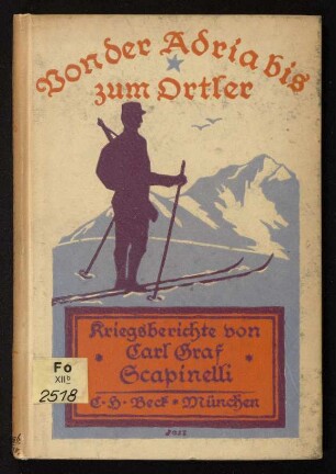 Von der Adria bis zum Ortler : Kriegsberichte von der österreichisch-italienischen Front