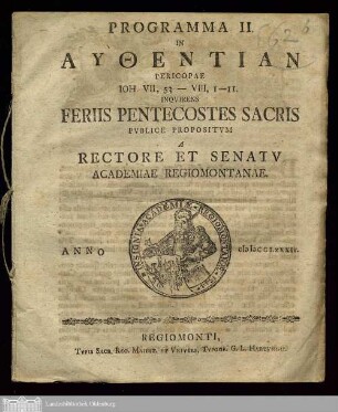 Programma 2: Feriis Pentecostes Sacris Pvblice Propositvm A Rectore Et Senatv Academiae Regiomontanae