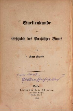 Quellenkunde der Geschichte des preußischen Staats, 1. Die Quellenschriftsteller zur Geschichte des Preußischen Staats, nach ihrem Inhalt und Werth dargestellt