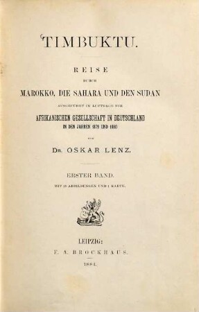 Timbuktu : Reise durch Marokko, die Sahara und den Sudan, ausgeführt im Auftrage der Afrikanischen Gesellschaft in Deutschland in den Jahren 1879 und 1880, 1