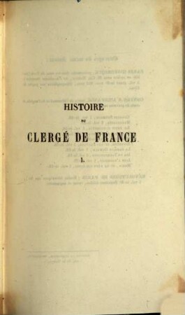 Histoire du Clergé de France, civilisateur, missionaire et martyr, 1. (1840)