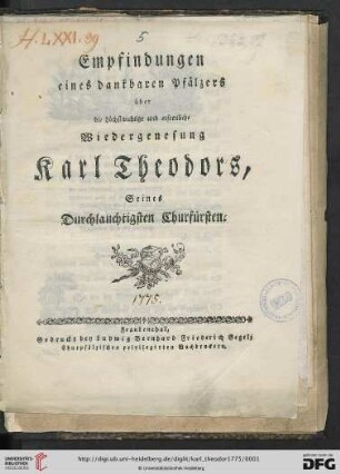 Empfindungen eines dankbaren Pfälzers über die höchstwichtige und erfreuliche Wiedergenesung Karl Theodors, Seines Durchlauchtigsten Churfürsten