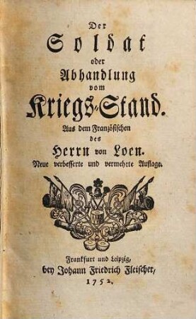 Der Soldat oder Abhandlung vom Kriegs-Stand