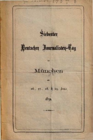 Der Siebente Deutsche Journalistentag in München : Denkschrift über die Aufhebung der gesetzlichen Bestimmungen, die vorläufige Beschlagnahme von Preßerzeugnissen betreffend