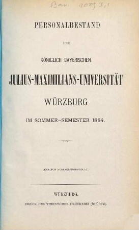 Personalbestand der Königlich-Bayerischen Julius-Maximilians-Universität Würzburg. 1884. SS.