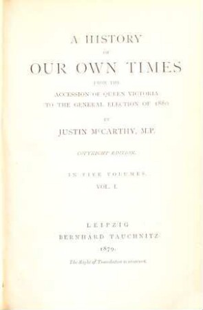 A history of our own times : from the accession of Queen Victoria to the General Election of 1880, 1