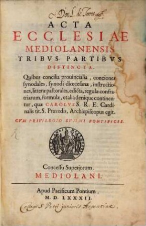 Acta ecclesiae Mediolanensis, quibus ... continentur, quae Carolus Archiepiscopus egit