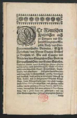 Der Römischen Kaiserlichen und zu Hungarn und Böhaimb Königlichen Majestät Rath/ und Ober-Hauptmannschaffts-Verwalter/ Wir Sebastian ...
