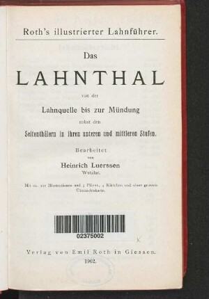 Das Lahnthal von der Lahnquelle bis zur Mündung nebst den Seitenthälern in ihren unteren und mittleren Stufen
