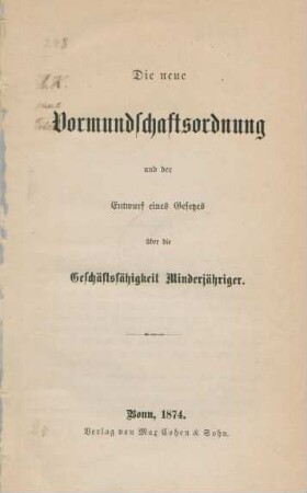 Die neue Vormundschaftsordnung und der Entwurf eines Gesetzes über die Geschäftsfähigkeit Minderjähriger