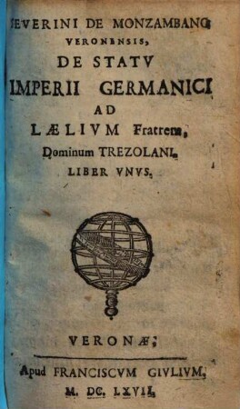 Severini De Monzambano Veronensis, De Statv Imperii Germanici Ad Laelivm Fratrem ... Liber Vnvs