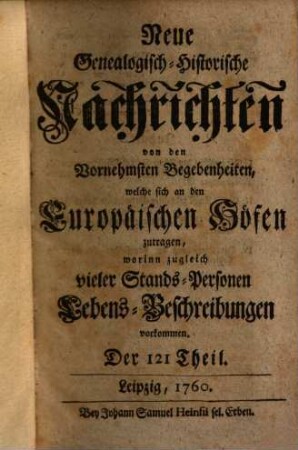 Neue genealogisch-historische Nachrichten von den vornehmsten Begebenheiten, welche sich an den europäischen Höfen zutragen. 11. 1760/61