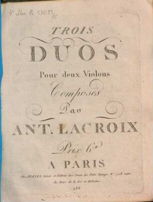 TROIS DUOS Pour deux Violons Composés Par ANT. LACROIX
