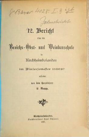 Bericht über die Bezirks-Obst- und Weinbauschule in Kirchheimbolanden. 12. 1896/97