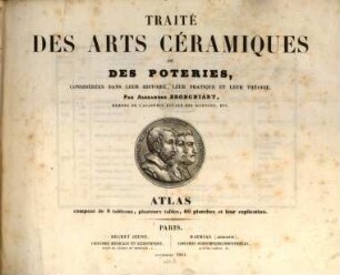 Traité des arts céramiques ou des poteries considérées dans leur histoire, leur pratique et leur théorie. [3], Atlas