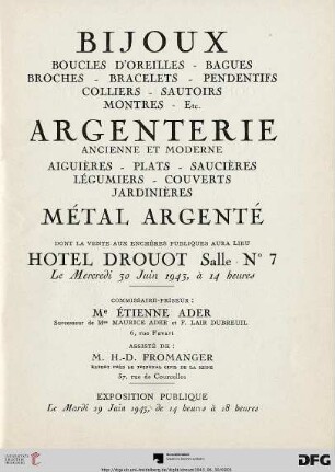 Bijoux : boucles d'oreilles, bagues, broches, bracelets, pendentifs, colliers, sautoirs, montres, etc. ; argenterie ancienne et moderne, ..., métal argenté ; dont la vente aux enchères publiques aura lieu Hotel Drouot, le mercredi 30 juin 1943
