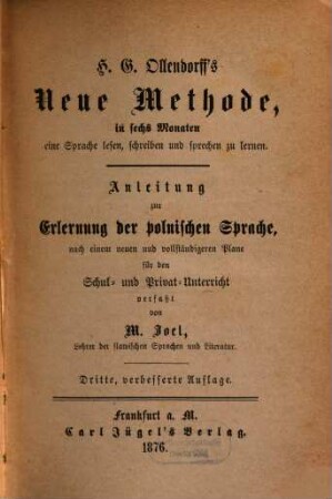 Anleitung zur Erlernung der polnischen Sprache nach einem neuen und vollständigeren Plane für den Schul- und Privat-Unterricht