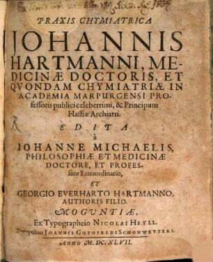 Joannnis Hartmanni Praxis chymiatrica