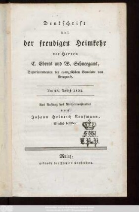 Denkschrift bei der freudigen Heimkehr der Herren C. Eberts und W. Schneegans, Superintendenten der evangelischen Gemeinde von Kreuznach : Am 28. April 1822