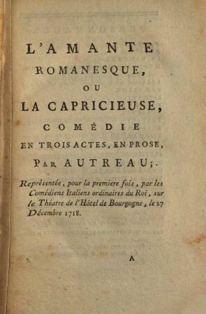 L' Amante Romanesque, Ou La Capricieuse : Comédie En Trois Actes, En Prose