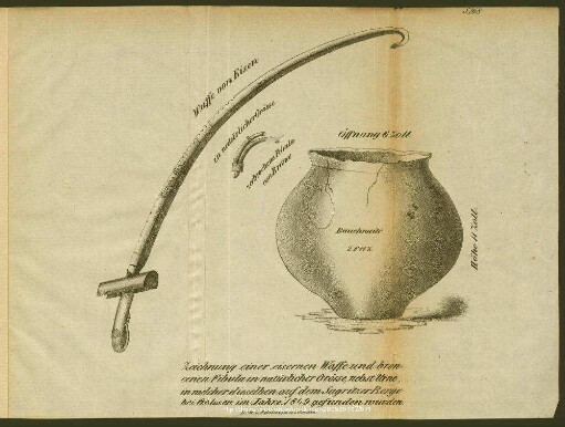 S. 268 Zeichnung einer eisernen Waffe und broncenen Fibula in natürlicher Größe, nebst Urne, in welcher dieselben auf dem Sagritzer Berge bei Golssen im Jahre 1849 gefunden wurden