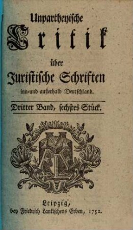 Unpartheyische Critick über Juristische Schriften inn- und ausserhalb Deutschland, 3,6