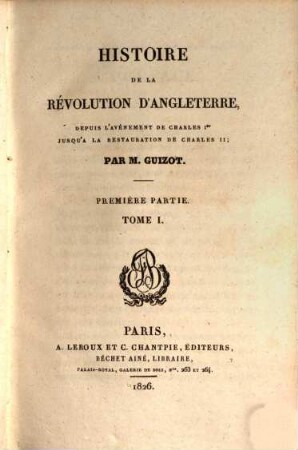 Histoire de la Revolution d'Angleterre, Partie 1, T. 1 (1826)