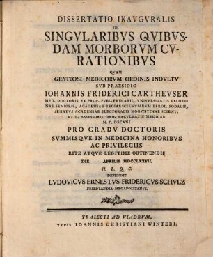 Diss. inaug. de singularibus quibusdam morborum curationibus