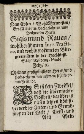 Dem Edlen/ Wohl Ehrenvesten/ Groß Achtbarn/ Hochgelahrten/ und Hochweisen Herrn Sigismund Rauen [...]