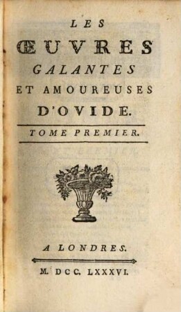 Les Oeuvres Galantes Et Amoureuses D'Ovide, 1