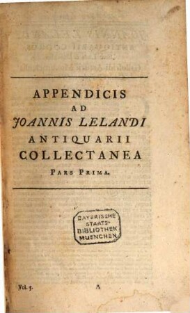 Joannis Lelandi Antiquarii De Rebus Britannicis Collectanea. 5, Appendix ; Ps. 1