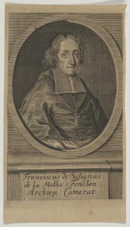 Bildnis des Franciscus de Salignac de la Mothe Fenelon