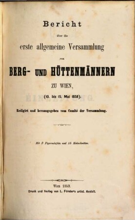 Bericht über die ... allgemeine Versammlung von Berg- und Hüttenmännern. 1. 1858 (1859)