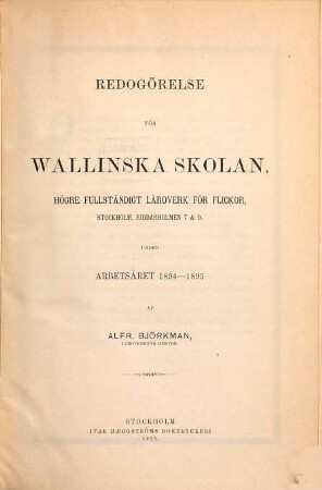 Redogörelse för arbetet vid Wallinska Skolan : läsåret .... 1894/95 (1895)