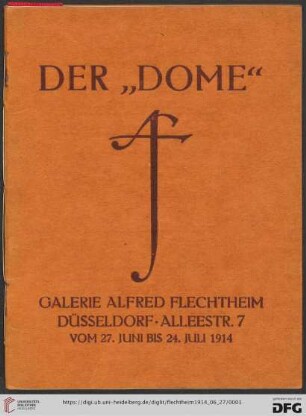 Der "Dome" : Düsseldorf vom 27. Juni bis 24. Juli 1914