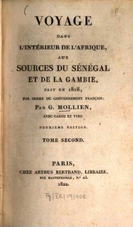 Voyage dans l'intérieur de l'Afrique, aux sources du Sénégal et de la Gambie, fait en 1818 : par ordre du gouvernement français ; Avec ct. et vues. 2
