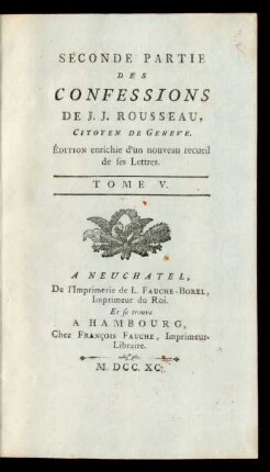 Tome V. = Seconde Partie, [3]: ... Partie Des Confessions De J.J. Rousseau, Citoyen De Geneve