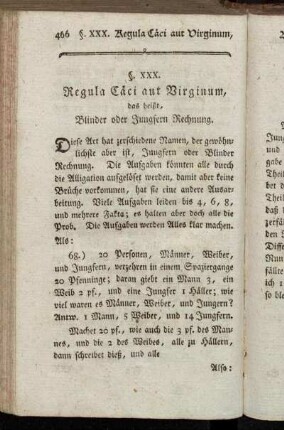 §. XXX. Regula Cäci aut Virginum, das heißt, Blinder oder Jungfern Rechnung.