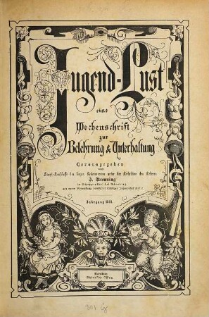 Jugendlust : das flotte Jugendmagazin, das schon der Oma Spaß machte. [6.] 1881