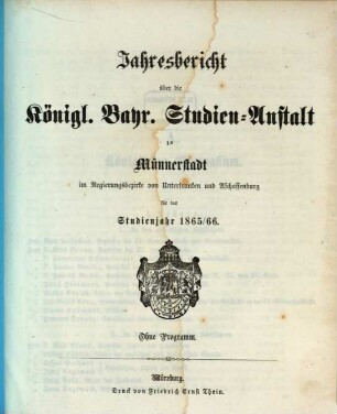 Jahresbericht der Königlich Bayerischen Studienanstalt zu Münnerstadt. 1865/66
