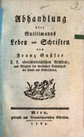 Abhandlung über Guillimanns Leben und Schriften