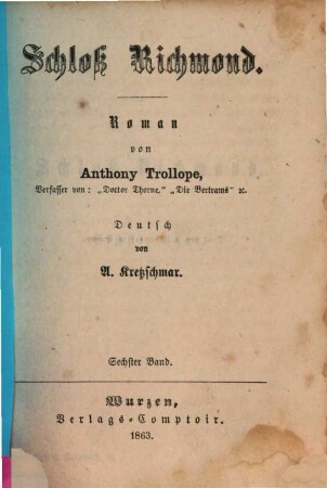 Schloss Richmond : Roman von Anthony Trollope. Deutsch von A. Kretzschmar, 6
