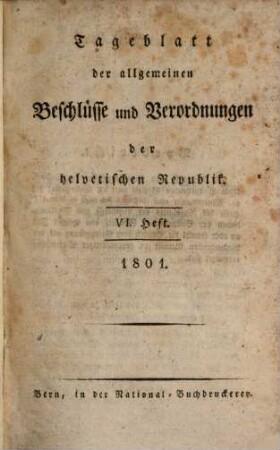 Tageblatt der Gesetze und Dekrete der gesetzgebenden Räthe der helvetischen Republik, 6. 1801/03