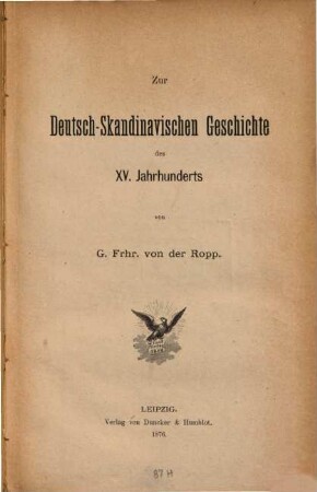 Zur Deutsch-Skandinavischen Geschichte des XV. Jahrhunderts von G. von de Ropp : Anhang. Die schwedischen Geschichtsquellen des fünfzehnten Jahrhunderts