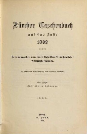 Zürcher Taschenbuch .... 1892 = N.F., Jg. 15