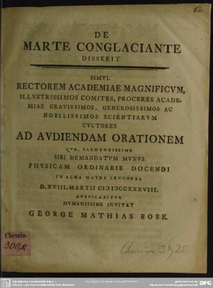 De Marte Conglaciante Disserit Simul Rectorem Academiae Magnificum, ... Ad Audiendam Orationem Qua ... Munus Physicam Ordinarie Docendi In Alma Matre Leucorea D. XVIII. Martii MDCCXXXVIII. Auspicabitur Humanissime Invitat George Mathias Bose