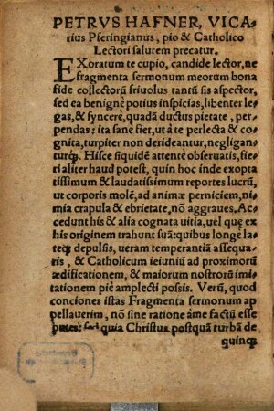 Fragmenta Sermonvm cum Dominicalium, tum festiuorum : à prima Dominica post octauas Epiphani[a]e, usq[ue] ad Dominicam Inuocauit, in quibus post informationem ex Euangelio desumptam, corripitur quoq[ue] & damnatur pernitiosum ebrietatis uitium Bacchanaliorum tempore frequentissimum : A Dominica Vero Inuocauit, Sobrietas cum Ieiunio Christiano commendatur, eiusq[ue] legittimus usus declaratur &c. : Ex probatis Ecclesiasticorum scriptorum Catholicis commentarijs sparsim, pio ac fideli studio collecta