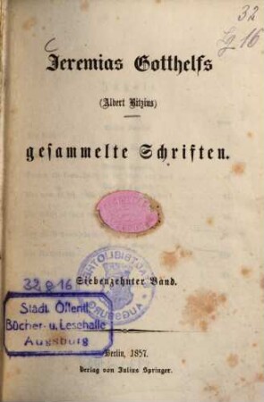 Jeremias Gotthelfs (Albert Bitzius) gesammelte Schriften. 16, [Bilder und Sagen aus der Schweiz ; 2]